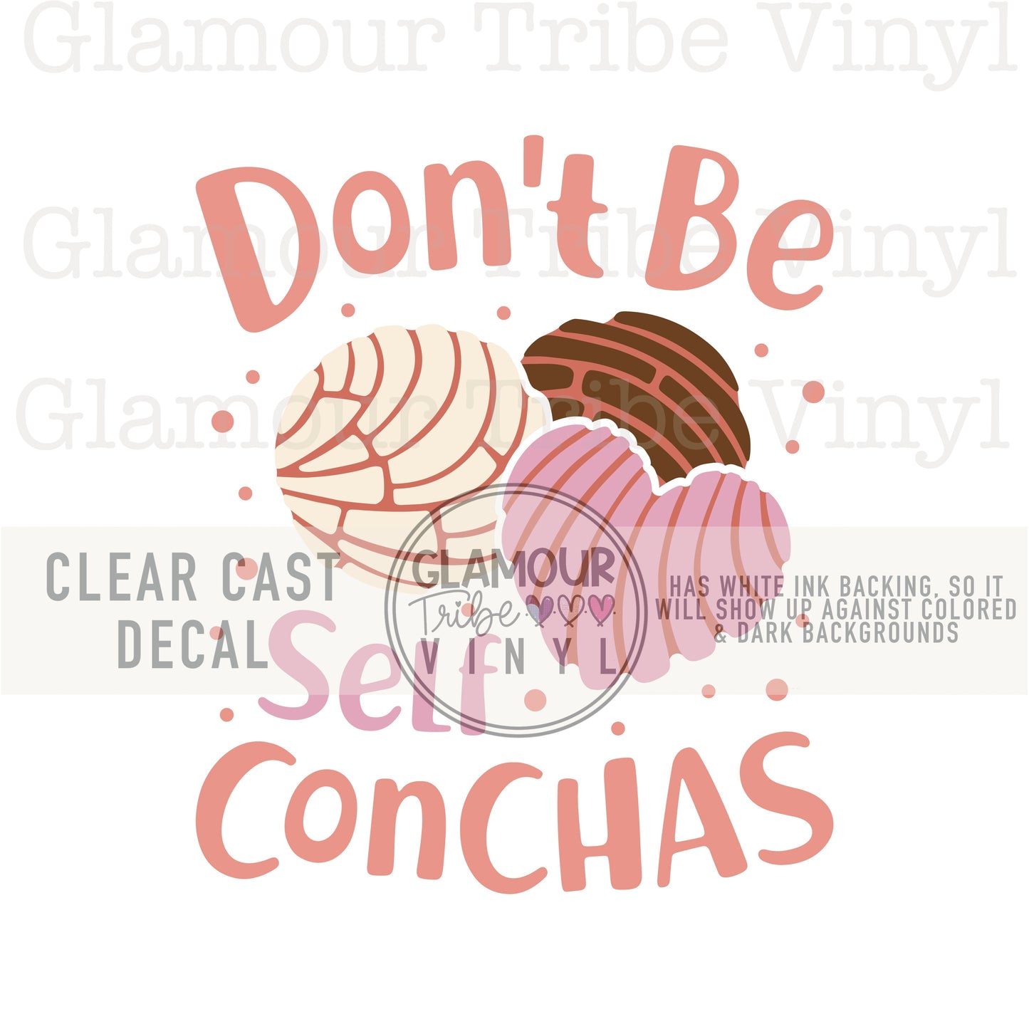 DON’T BE SELF CONCHAS