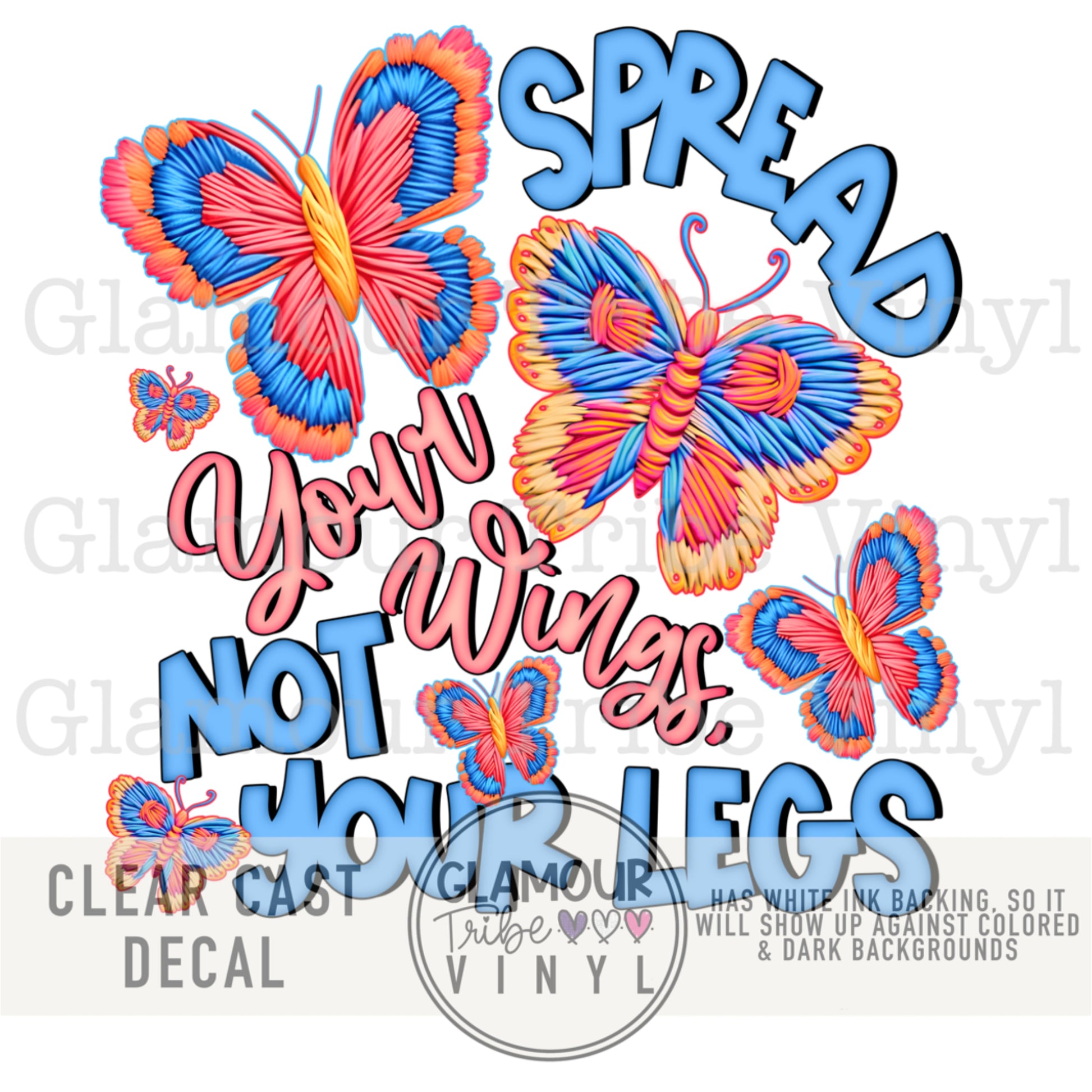 SPREAD YOUR WINGS, NOT YOUR LEGS – Glamour Tribe Vinyl