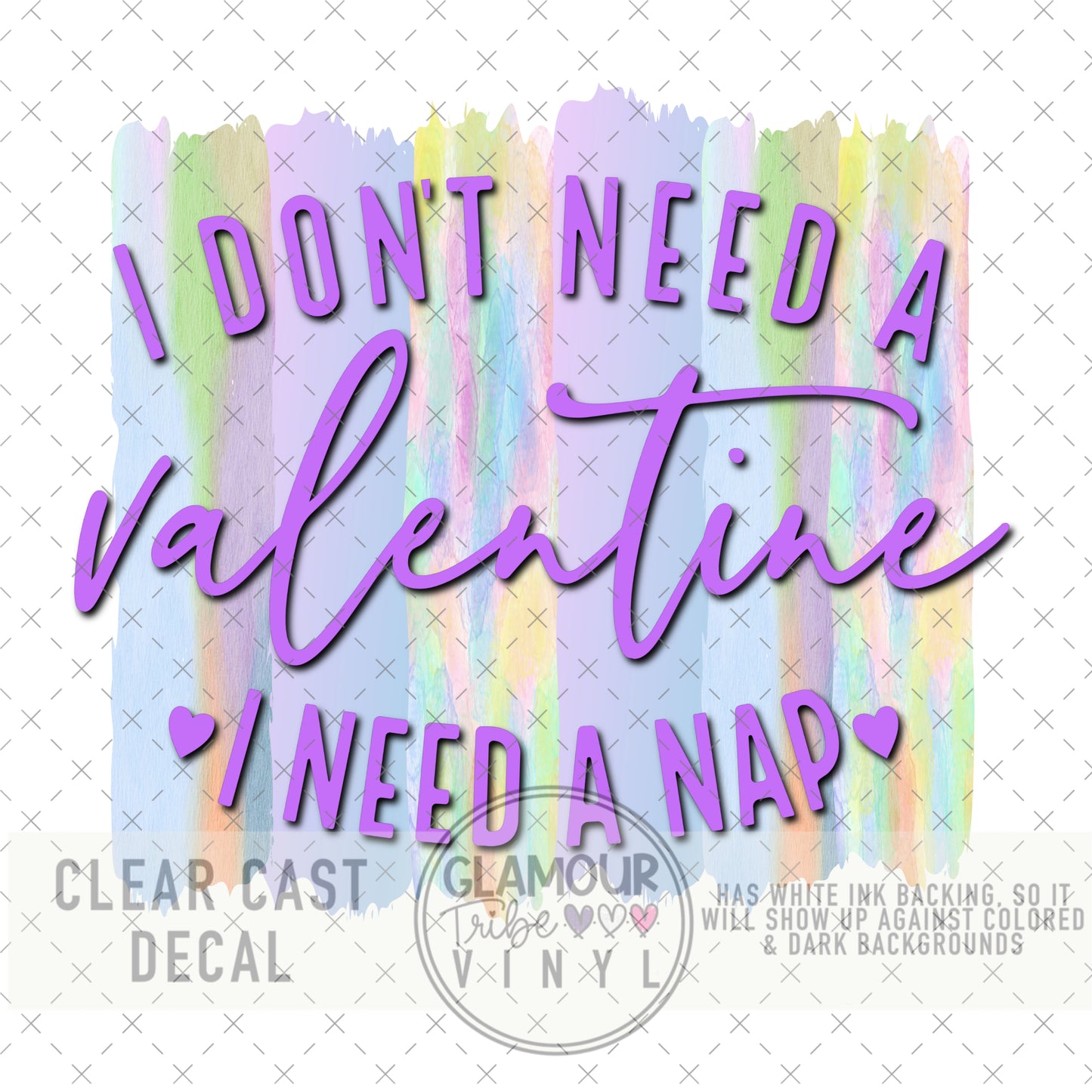 I DON’T NEED A VALENTINE