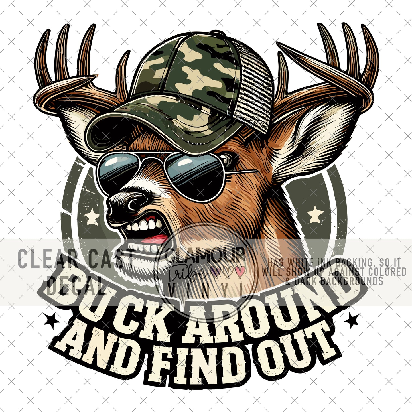 BUCK AROUND AND FIND OUT