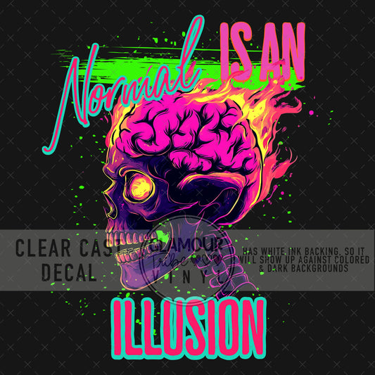 NORMAL IS AN ILLUSION