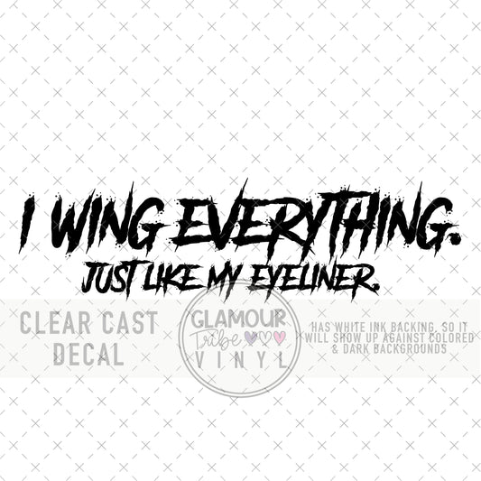 I WING EVERYTHING